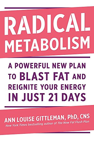Book Cover Radical Metabolism: A Powerful New Plan to Blast Fat and Reignite Your Energy in Just 21 Days
