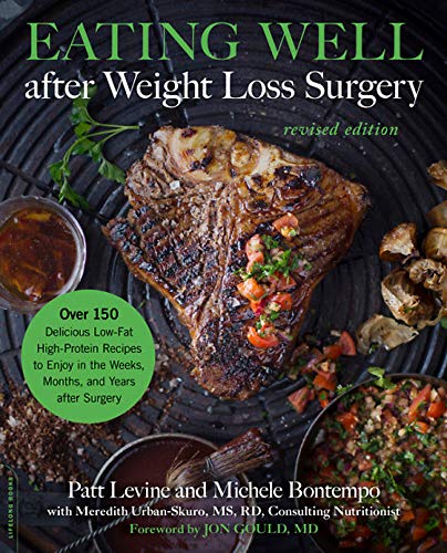 Book Cover Eating Well after Weight Loss Surgery: Over 150 Delicious Low-Fat High-Protein Recipes to Enjoy in the Weeks, Months, and Years after Surgery
