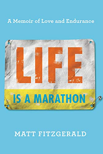Book Cover Life Is a Marathon: A Memoir of Love and Endurance