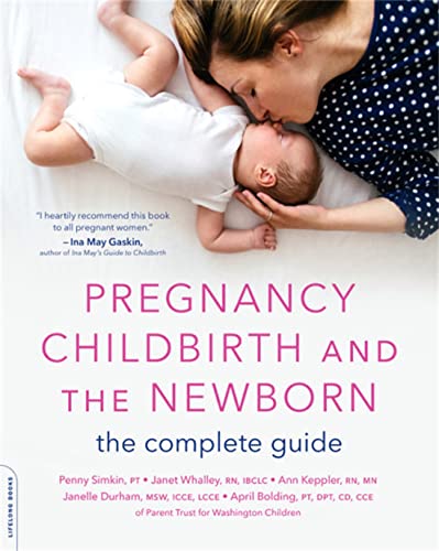 Book Cover Pregnancy, Childbirth, and the Newborn: The Complete Guide