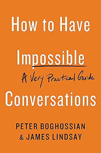 Book Cover How to Have Impossible Conversations: A Very Practical Guide