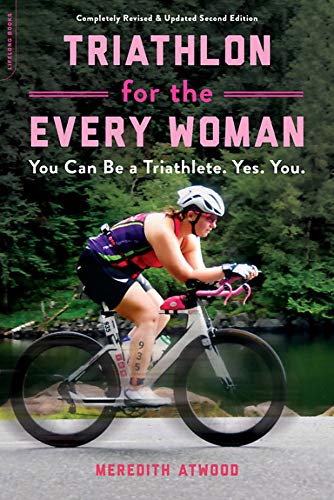 Book Cover Triathlon for the Every Woman: You Can Be a Triathlete. Yes. You.