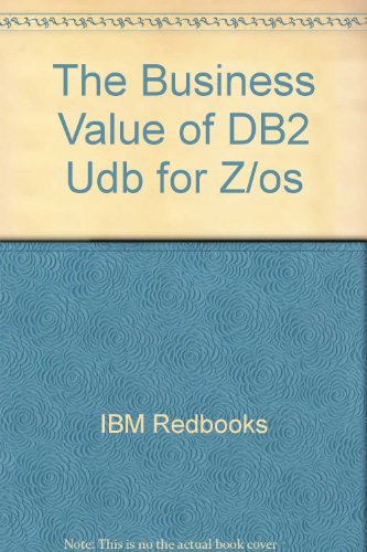 The Business Value of DB2 Udb for Z/os