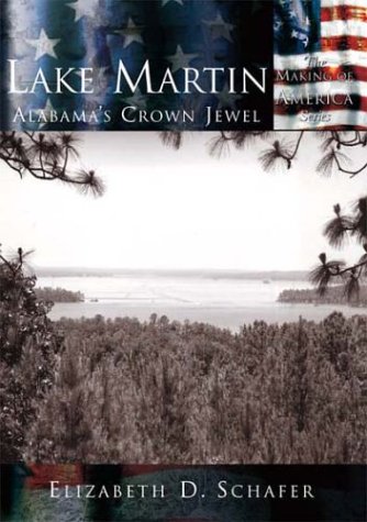 Lake Martin: Alabama's Crown Jewel  (AL) (Making of America)