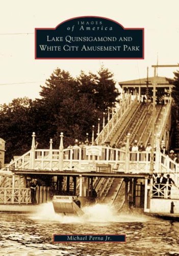 Lake Quinsigamond and White City Amusement Park   (MA)   (Images  of  America)