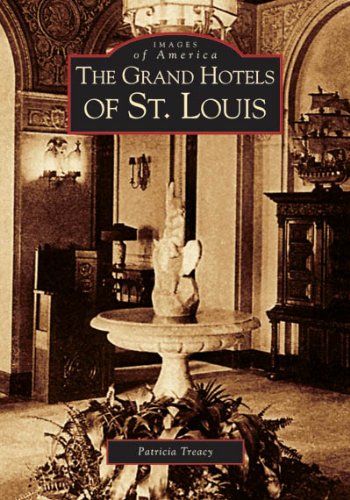 Grand Hotels of St. Louis (MO) (Images of America)