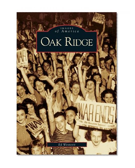 Book Cover Oak Ridge   (TN)  (Images of America)