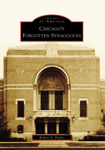 Chicago's Forgotten Synagogues (Images of America: Illinois)