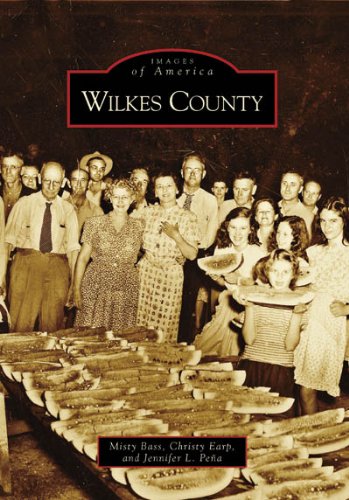 Wilkes County (Images of America: North Carolina)