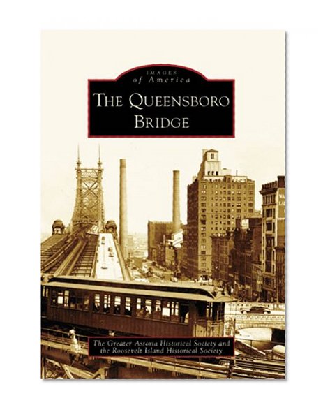 The Queensboro Bridge (Images of America: New York)