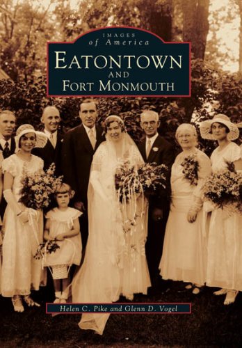 Eatontown and Fort Monmouth (NJ) (Images of America) (Images of America (Arcadia Publishing))