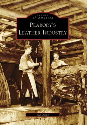 Peabody's Leather Industry (Images of America: Massachusetts)