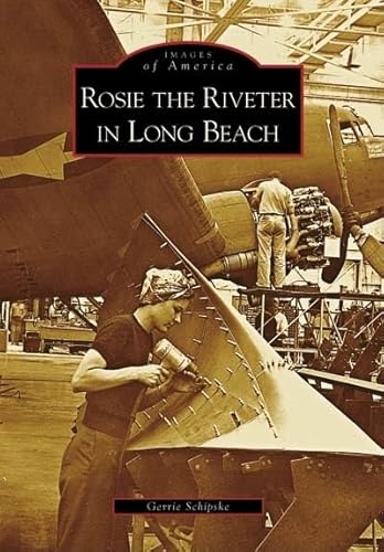 Rosie the Riveter in Long Beach (Postcards of America: California)