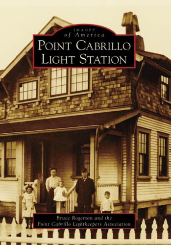 Point Cabrillo Light Station (Images of America: California)