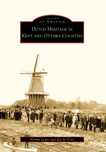 Dutch Heritage in Kent and Ottawa Counties (Images of America)