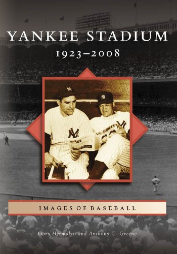 Yankee Stadium:: 1923-2008 (Images of Baseball)