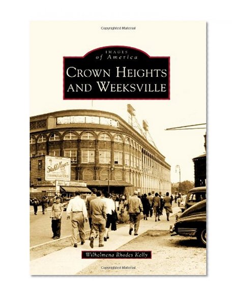 Crown Heights and Weeksville (Images of America)