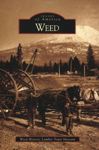 Weed (Images of America) (Images of America (Arcadia Publishing))