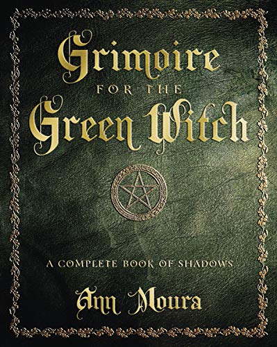 Book Cover Grimoire for the Green Witch: A Complete Book of Shadows (Green Witchcraft Series, 5)