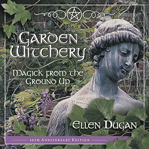 Book Cover Garden Witchery: Magick from the Ground Up