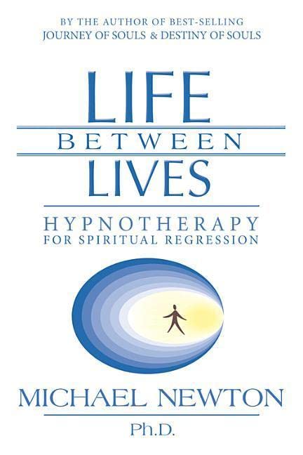 Book Cover Life Between Lives: Hypnotherapy for Spiritual Regression