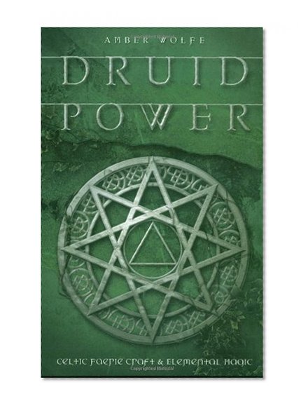 Book Cover Druid Power: Celtic Faerie Craft & Elemental Magic