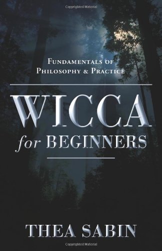 Book Cover Wicca for Beginners: Fundamentals of Philosophy & Practice