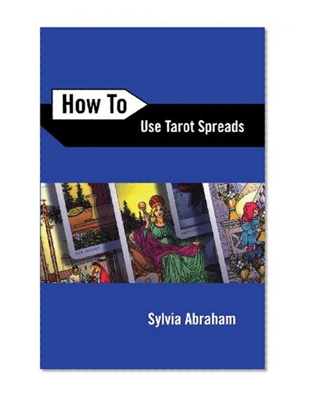 Book Cover How To Use Tarot Spreads (How To Series)