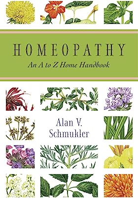 Book Cover Homeopathy: An A to Z Home Handbook