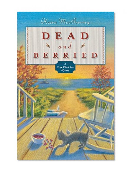 Dead and Berried (Gray Whale Inn Mysteries, No. 2)