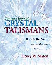 Book Cover The Seven Secrets of Crystal Talismans: How To Use their Power for Attraction, Protection & Transformation