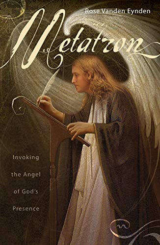 Book Cover Metatron: Invoking the Angel of God's Presence