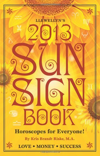 Llewellyn's 2013 Sun Sign Book: Horoscopes for Everyone (Annuals - Sun Sign Book)