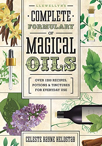 Book Cover Llewellyn's Complete Formulary of Magical Oils: Over 1200 Recipes, Potions & Tinctures for Everyday Use (Llewellyn's Complete Book)