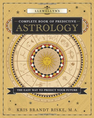 Book Cover Llewellyn's Complete Book of Predictive Astrology: The Easy Way to Predict Your Future (Llewellyn's Complete Book Series, 2)