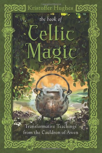 Book Cover The Book of Celtic Magic: Transformative Teachings from the Cauldron of Awen