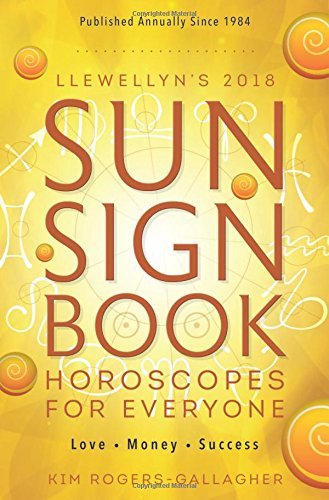 Book Cover Llewellyn's 2018 Sun Sign Book: Horoscopes for Everyone (Llewellyn's Sun Sign Book)