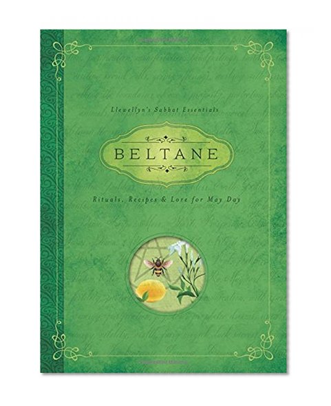 Book Cover Beltane: Rituals, Recipes & Lore for May Day (Llewellyn's Sabbat Essentials)