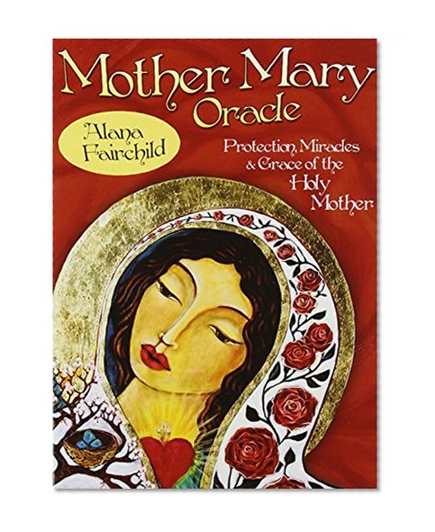 Book Cover Mother Mary Oracle: Protection Miracles & Grace of the Holy Mother