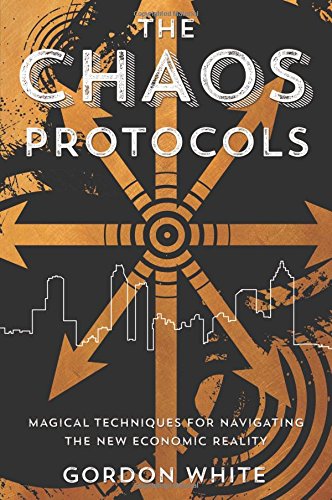 Book Cover The Chaos Protocols: Magical Techniques for Navigating the New Economic Reality