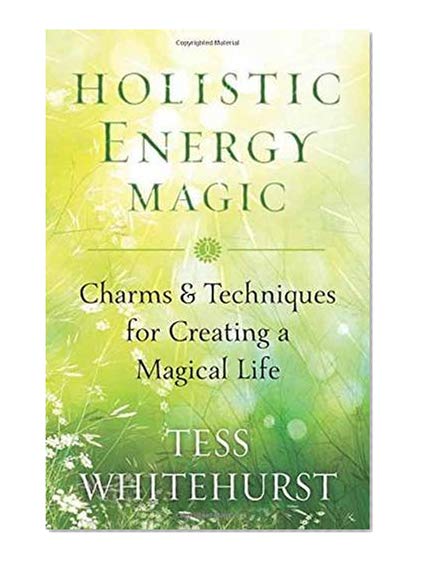 Book Cover Holistic Energy Magic: Charms & Techniques for Creating a Magical Life