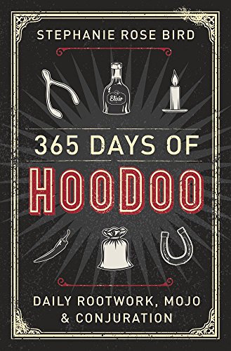 Book Cover 365 Days of Hoodoo: Daily Rootwork, Mojo, and Conjuration