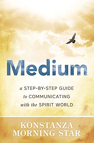 Book Cover Medium: A Step-by-Step Guide to Communicating with the Spirit World