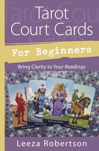 Book Cover Tarot Court Cards for Beginners: Bring Clarity to Your Readings (Llewellyn's For Beginners, 49)