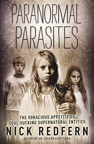Book Cover Paranormal Parasites: The Voracious Appetites of Soul-Sucking Supernatural Entities