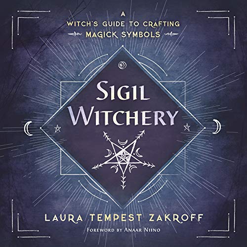 Book Cover Sigil Witchery: A Witch's Guide to Crafting Magick Symbols