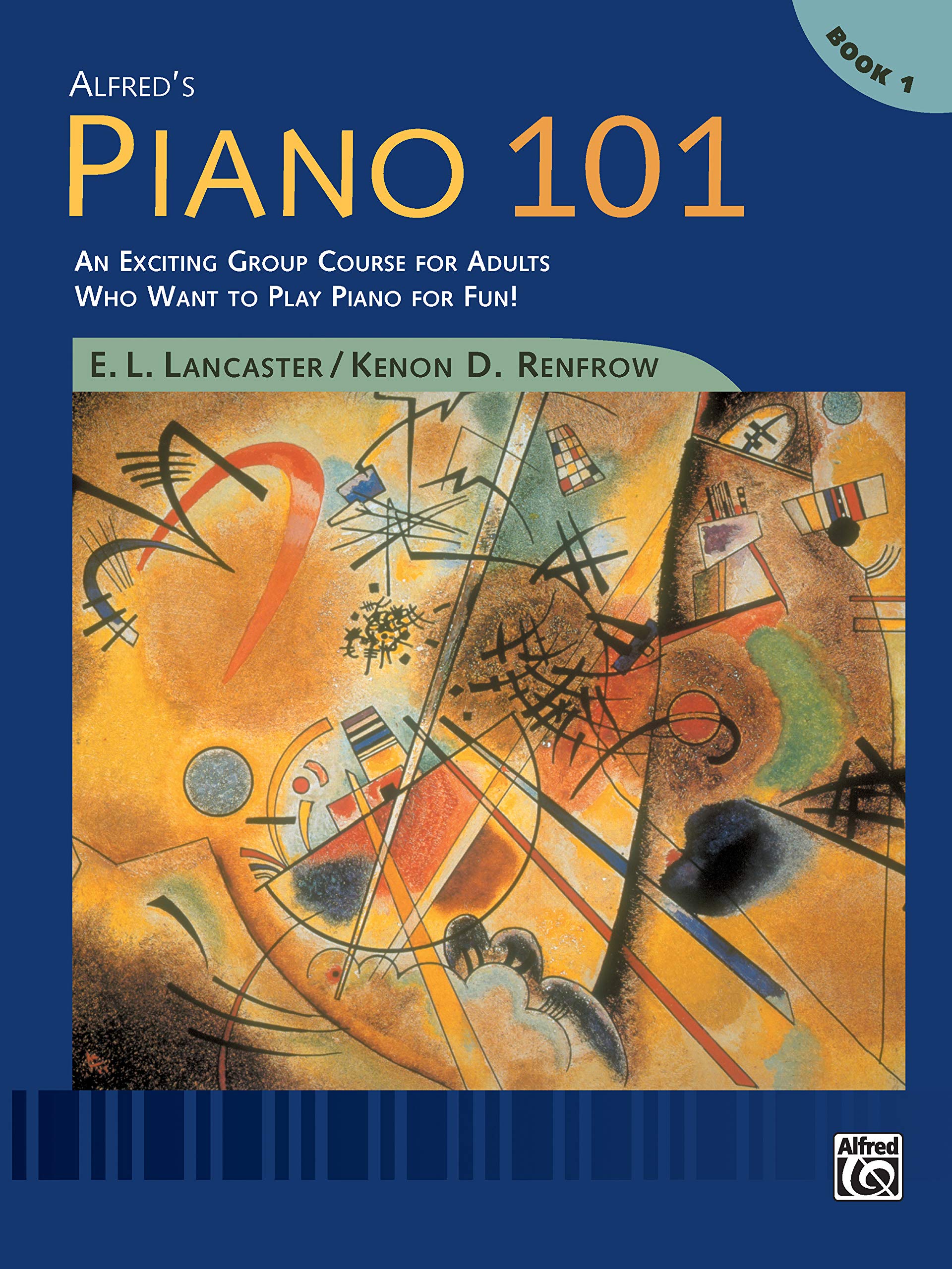 Book Cover Alfred's Piano 101, Bk 1: An Exciting Group Course for Adults Who Want to Play Piano for Fun!, Comb Bound Book