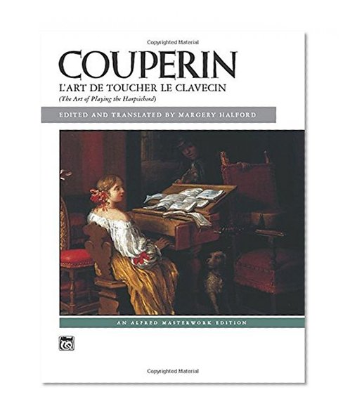 Book Cover L'Art De Toucher Le Clavecin. The Art of Playing the Harpsichord (French and English Edition)