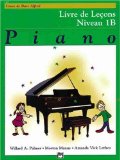Alfred's Basic Piano Library Lesson Book, Bk 1B: French Language Edition (French Edition)