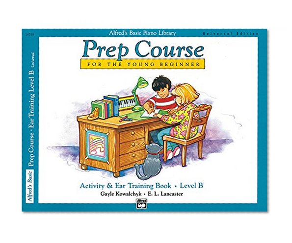 Book Cover Alfred's Basic Piano Prep Course Activity & Ear Training Level B (Alfred's Basic Piano Library)